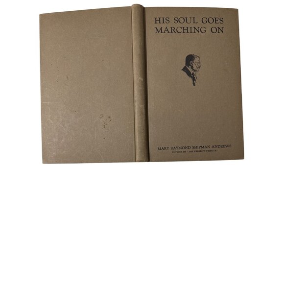 Vintage 1922 His Soul Goes Marching On HC Book By Mary Raymond Shipman Andrews - Picture 5 of 14